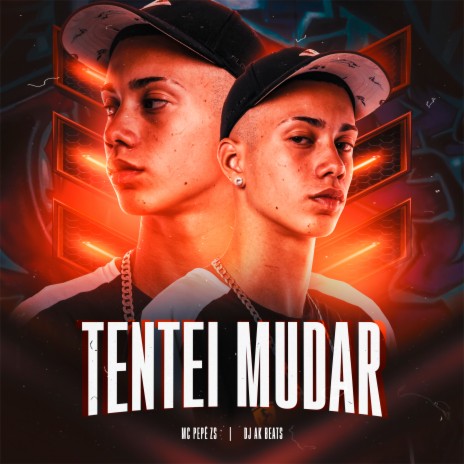 Tentei Mudar ft. Dj ak beats | Boomplay Music