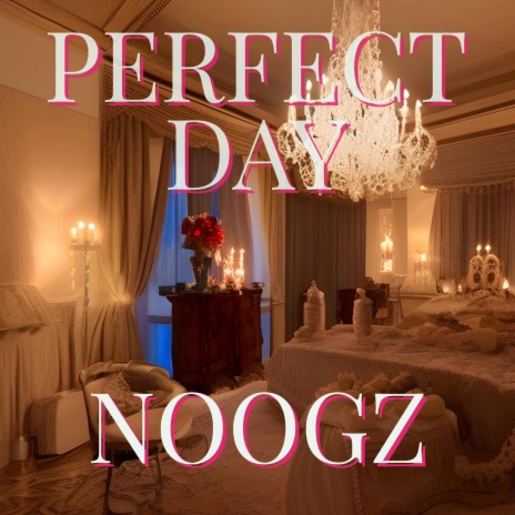 PERFECT DAY ft. Diz The Poet | Boomplay Music