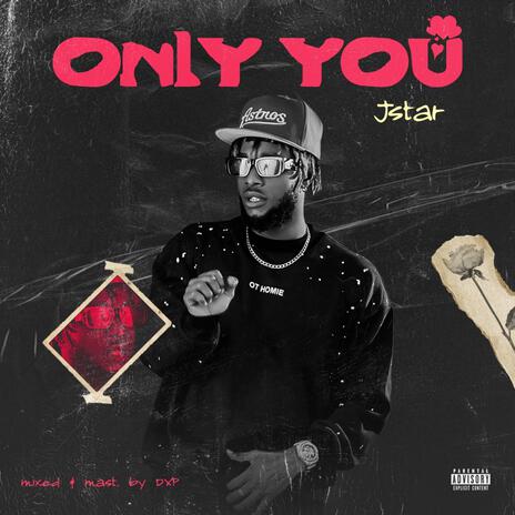 Only you | Boomplay Music