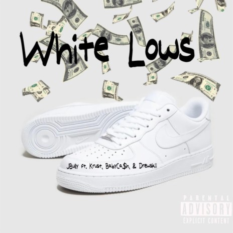 White Lows ft. Krust, BabyCa$h & Drewskii | Boomplay Music