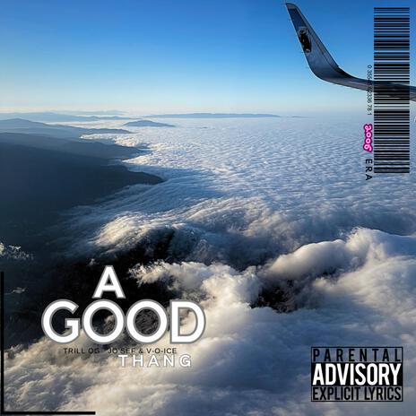 A Good Thing ft. Cook Up Coop & V-o-ice | Boomplay Music