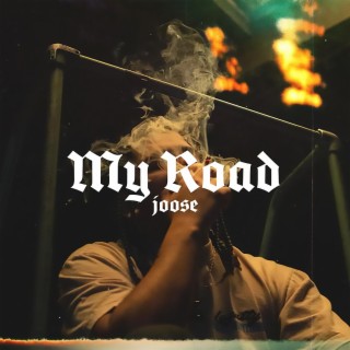 My Road ft. Joose lyrics | Boomplay Music