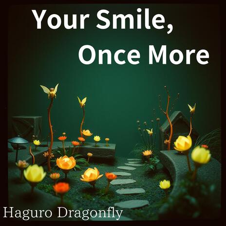 Your Smile, Once More | Boomplay Music