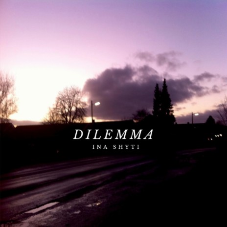 Dilemma | Boomplay Music