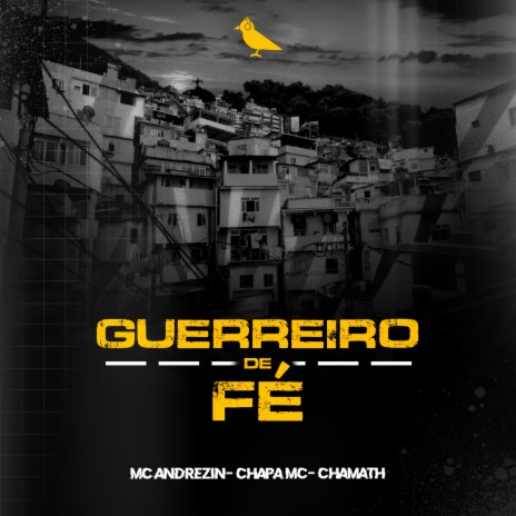 Guerreiro de Fé ft. MC Andrézin & Chapa MC | Boomplay Music