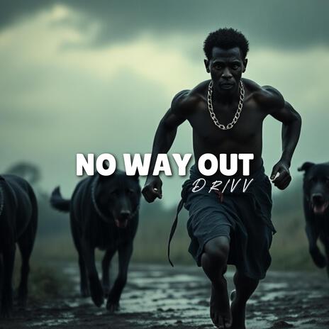 No way out | Boomplay Music