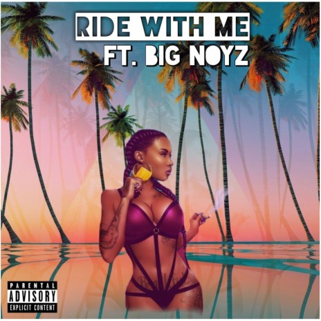 Ride With Me ft. Big Noyz | Boomplay Music