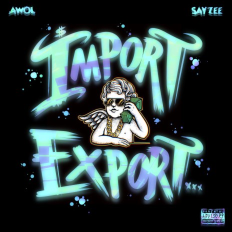 Import Export ft. Sayzee | Boomplay Music