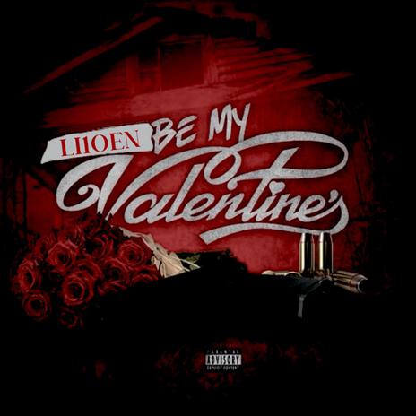 Be My Valentines | Boomplay Music