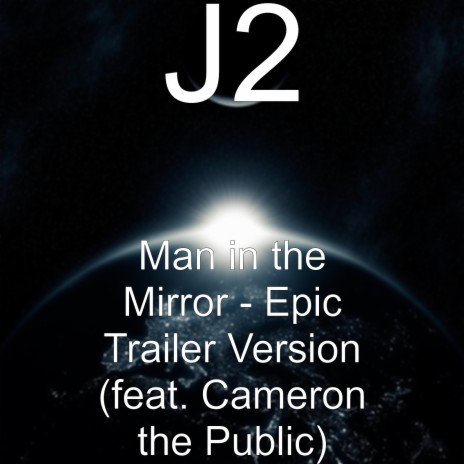 Man in the Mirror (Epic Trailer Version) [feat. Cameron the Public] | Boomplay Music