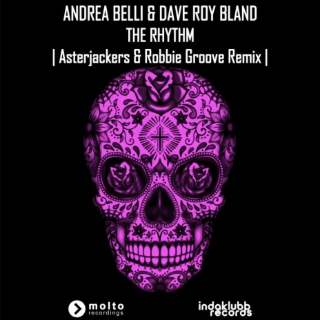 The Rhythm (Asterjackers & Robbie Groove Remix Edit) ft. Dave Roy Bland | Boomplay Music