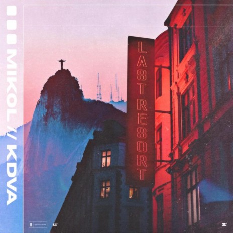 LAST RESORT ft. KDVA | Boomplay Music