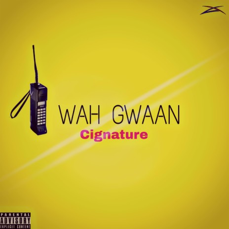 Wah Gwaan ft. Cignature