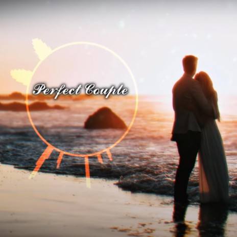 Perfect Couple | Boomplay Music