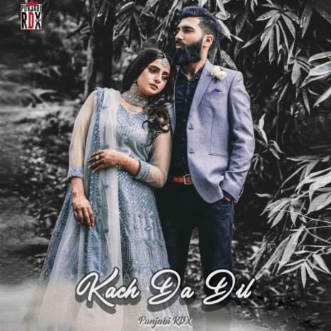 Kach Da Dil | Boomplay Music