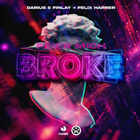 Feier Mich Broke ft. Felix Harrer | Boomplay Music