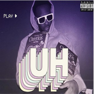 Uh lyrics | Boomplay Music