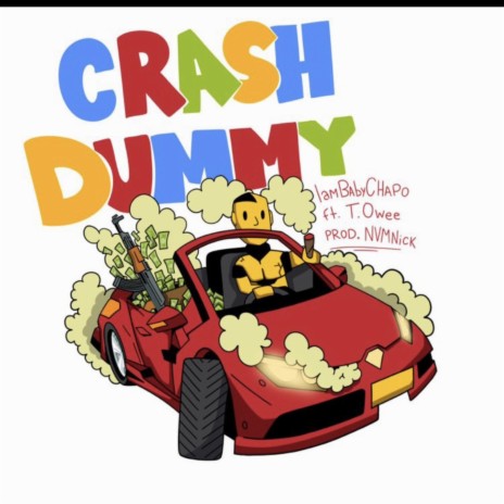 Crash Dummy ft. T.Owee | Boomplay Music