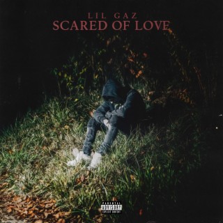 Scared Of Love