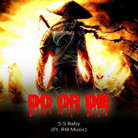 DO or DIE ft. RI8 Music | Boomplay Music