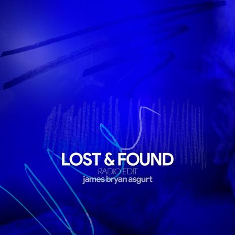 Lost & Found (Radio Edit) | Boomplay Music