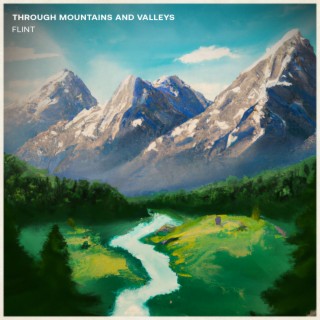 Through Mountains and Valleys