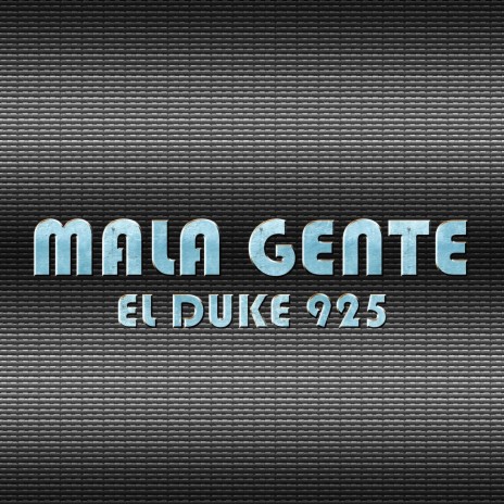 Mala Gente | Boomplay Music