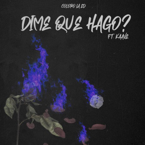 Dime que hago? ft. Kaave | Boomplay Music