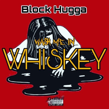 Wash me in whiskey | Boomplay Music
