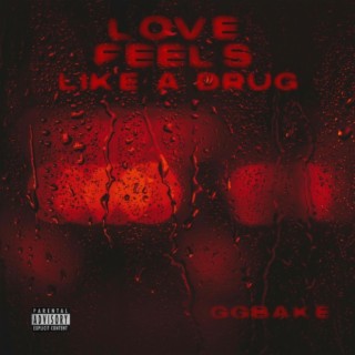 Love feel like a drug