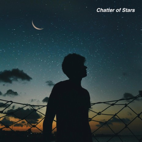 Chatter of Stars | Boomplay Music