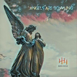 Angels are bowling