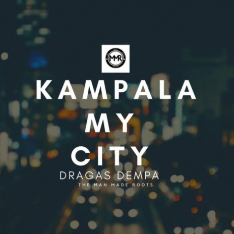 Kampala My City | Boomplay Music