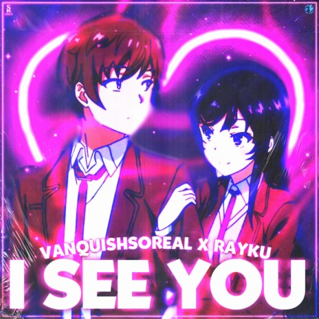 I See You (Bunny Girl Senpai) ft. Rayku