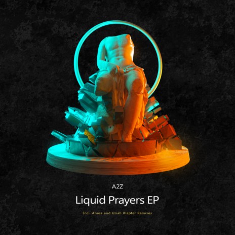 Liquid Prayers (Anass (Re:Creation) Remix)