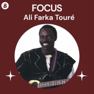 Focus: Ali Farka Touré