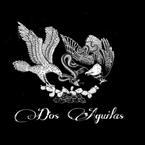 Dos Aguilas | Boomplay Music