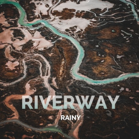 Riverway | Boomplay Music