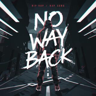 NO WAY BACK (HİPHOP TYPES)