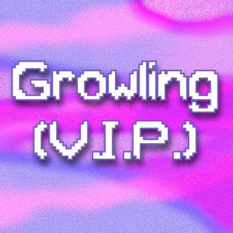 Growling (VIP Mix)