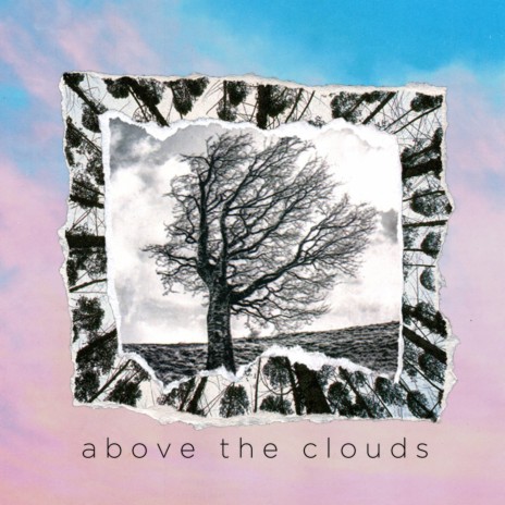 Above the Clouds | Boomplay Music