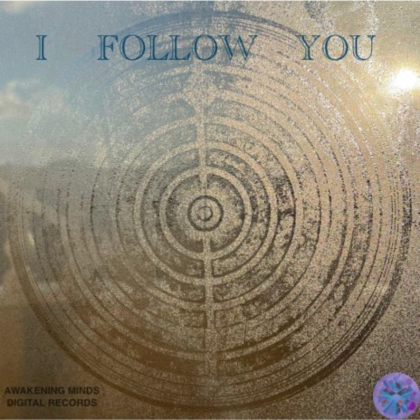 I follow you