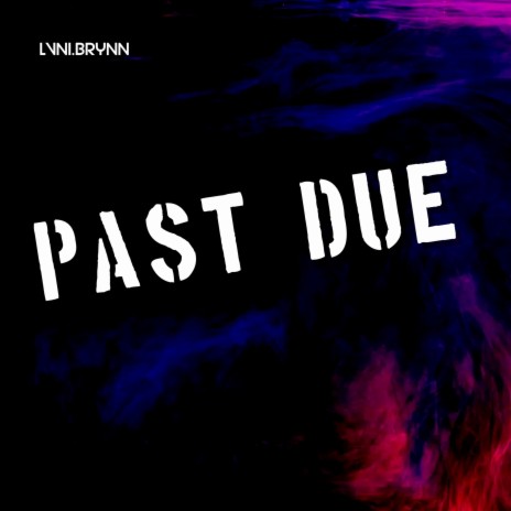 Past Due | Boomplay Music