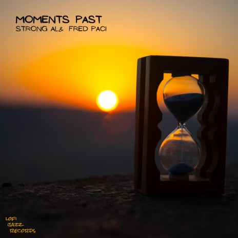 Moments Past ft. Fred Paci