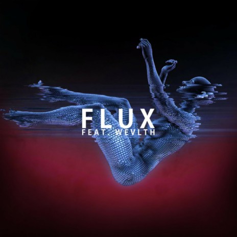 FLUX ft. WEVLTH | Boomplay Music