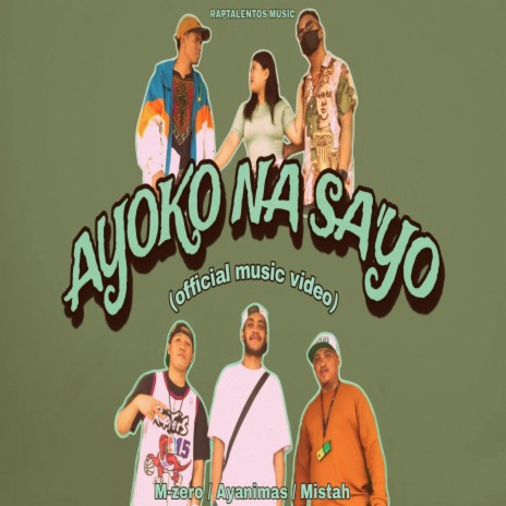 Ayoko na sa'yo ft. Ayanimas & Mistah | Boomplay Music