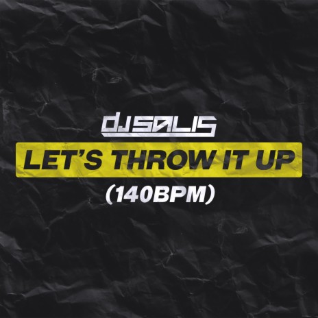 Let's Throw It Up | Boomplay Music