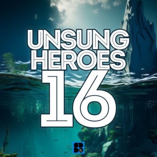 Unsung Heroes 16