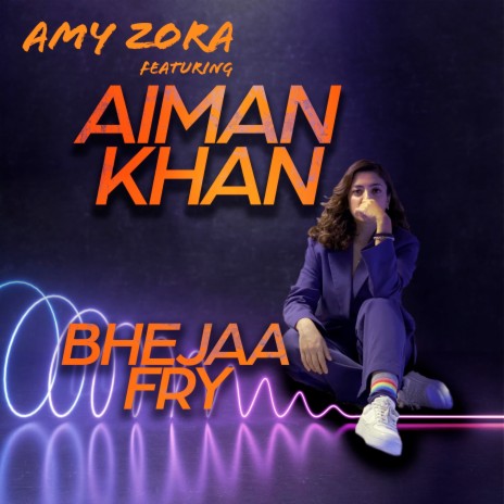 Bhejaa Fry ft. Aiman Khan | Boomplay Music