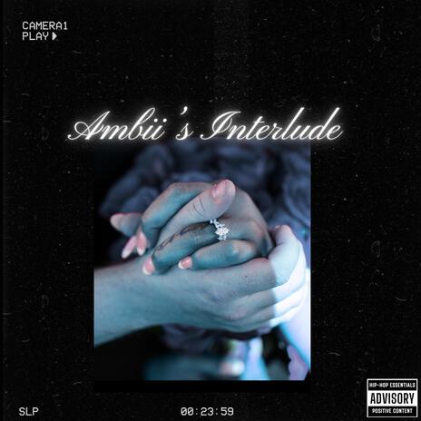 Ambii's Interlude | Boomplay Music